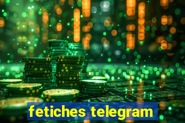 fetiches telegram